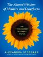 Shared Wisdom Of Mothers And Daughters - Preview
