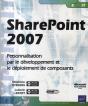 Sharepoint 2007 ; Personnalisation Par Le Développement Et Le Déploiement De Composants - Preview