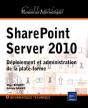 Sharepoint Server 2010 - Deploiement Et Administration De La Plate-Forme - Preview