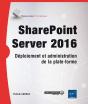Sharepoint Server 2016 - Deploiement Et Administration De La Plate-Forme - Preview