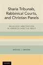 Sharia Tribunals, Rabbinical Courts, And Christian Panels - Preview