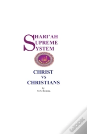 Shari'Ah Supreme System - Christ Vs. Christians
