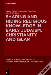 Capa do artigo Sharing And Hiding Religious Knowledge In Early Judaism, Christianity, And Islam
