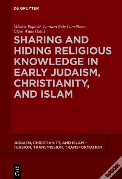 Capa do artigo Sharing And Hiding Religious Knowledge In Early Judaism, Christianity, And Islam
