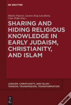 Capa do artigo Sharing And Hiding Religious Knowledge In Early Judaism, Christianity, And Islam