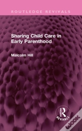 Sharing Child Care In Early Parenthood