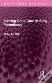 Sharing Child Care In Early Parenthood