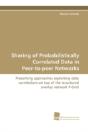 Sharing Of Probabilistically Correlated Data In Peer-To-Peer Networks - Preview