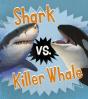 Shark Vs. Killer Whale - Preview