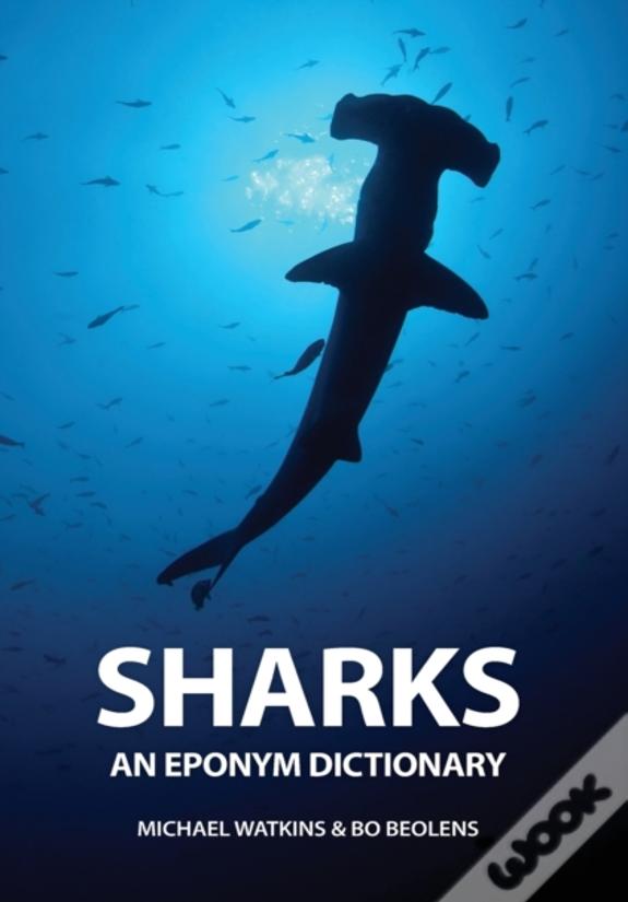 Sharks: An Eponym Dictionary