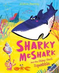 Sharky Mcshark And The Shiny Shell Squabble