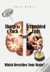 Capa do artigo Sharp As A Tack Or Scrambled Eggs