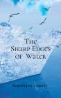 Sharp Edges Of Water - Preview