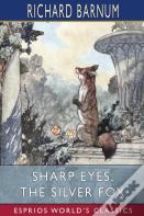 Sharp Eyes, The Silver Fox