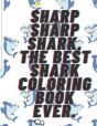 Sharp Sharp Shark, The Best Shark Coloring Book Ever. - Preview