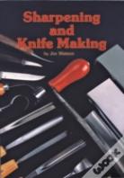 Sharpening And Knife Making