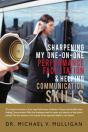 Sharpening My One-On-One Performance Facilitation & Helping Communication Skills - Preview