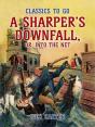 Sharper'S Downfall, Or, Into The Net - Preview