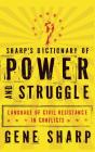 Sharp'S Dictionary Of Power And Struggle - Preview