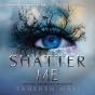 Shatter Me - Preview