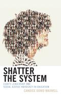 Shatter The System