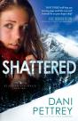 Shattered (Alaskan Courage Book #2) - Preview