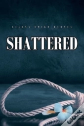 Shattered