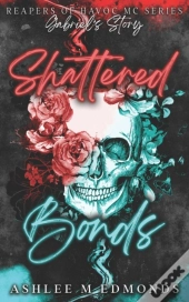 Shattered Bonds