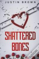 Shattered Bones