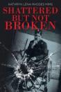 Shattered But Not Broken - Preview