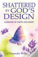Shattered By God'S Design