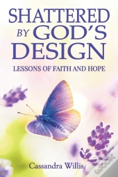 Shattered By God'S Design