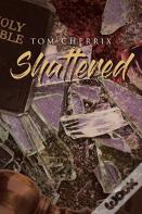 Shattered