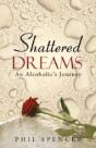 Shattered Dreams: An Alcoholic'S Journey - Preview