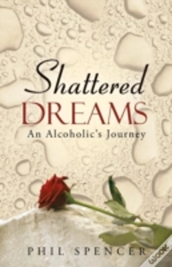 Capa do artigo Shattered Dreams: An Alcoholic'S Journey