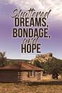 Shattered Dreams, Bondage, And Hope - Preview