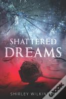 Shattered Dreams