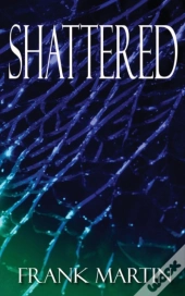 Shattered