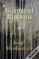 Shattered Illusions