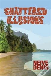 Shattered Illusions