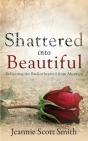 Shattered Into Beautiful - Preview