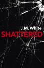 Shattered - Preview