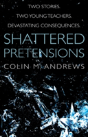 Shattered Pretensions - Preview