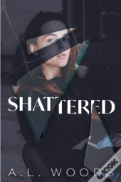 Shattered