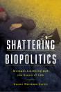 Shattering Biopolitics - Preview