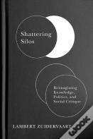 Shattering Silos
