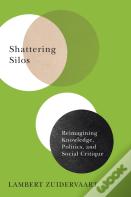 Shattering Silos
