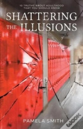 Shattering The Illusion