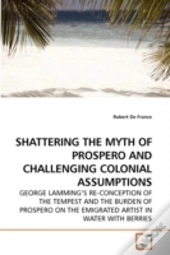 Shattering The Myth Of Prospero And Chal