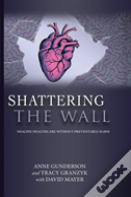 Shattering The Wall